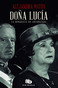 DOÑA LUCIA LA BIOGRAFIA NO AUTORIZADA