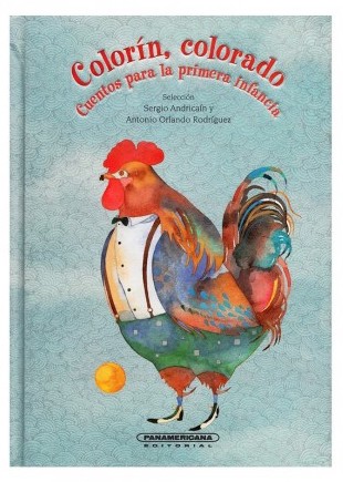 COLORIN COLORADO CUENTOS PARA LA PRIMERA INFANCIA