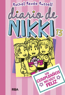 DIARIO DE NIKKI 13 UN CUMPLEAÑOS NO MUY FELIZ