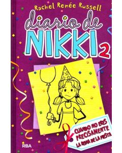 DIARIO DE NIKKI 2 CUANDO NO ERES PRECISAMENTE LA REINA DE LA FIESTA
