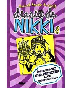 DIARIO DE NIKKI 8 ERASE UNA VEZ UNA PRINCESA ALGO DESAFORTUNADA