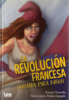 LA REVOLUCION FRANCESA CONTADA PARA NIÑOS