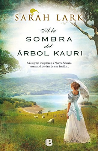 A LA SOMBRA DEL ARBOL KAURI (Trilogía del árbol Kauri 2)