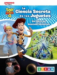 TOY STORY 4 LA CIENCIA SECRETA DE LOS JUGUETES