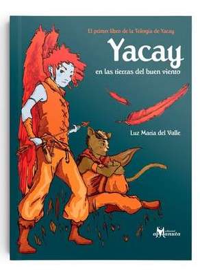 YACAY 1 EN LAS TIERRAS DEL BUEN VIENTO