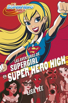 AVENTURAS DE SUPERGIRL EN SUPER HERO HIGH