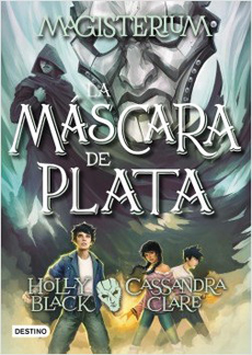 MAGISTERIUM 4 LA MASCARA DE PLATA