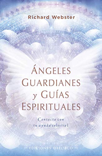 ANGELES GUARDIANES Y GUIAS ESPIRITUALES