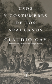 USOS Y COSTUMBRES DE LOS ARAUCANOS