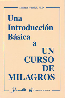 UNA INTRODUCCION BASICA A UN CURSO DE MILAGROS