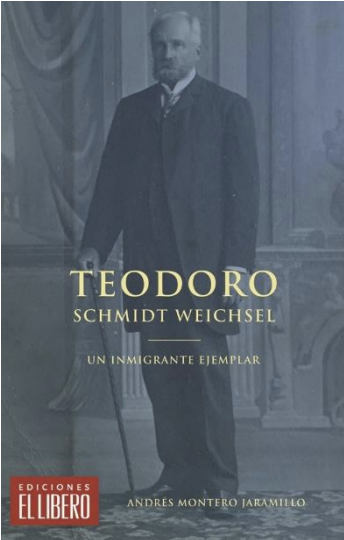 TEODORO SCHMIDT WEICHSEL UN INMIGRANTE EJEMPLAR