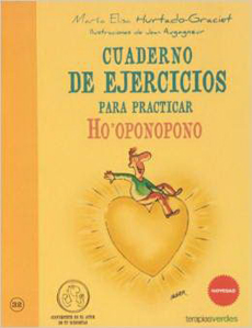 CUADERNO DE EJERCICIOS PARA PRACTICAR HOOPONOPONO