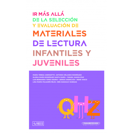 IR MAS ALLA DE LA SELECCION Y EVALUACION DE MATERIALES DE LECTURA INFANTILES Y JUVENILES
