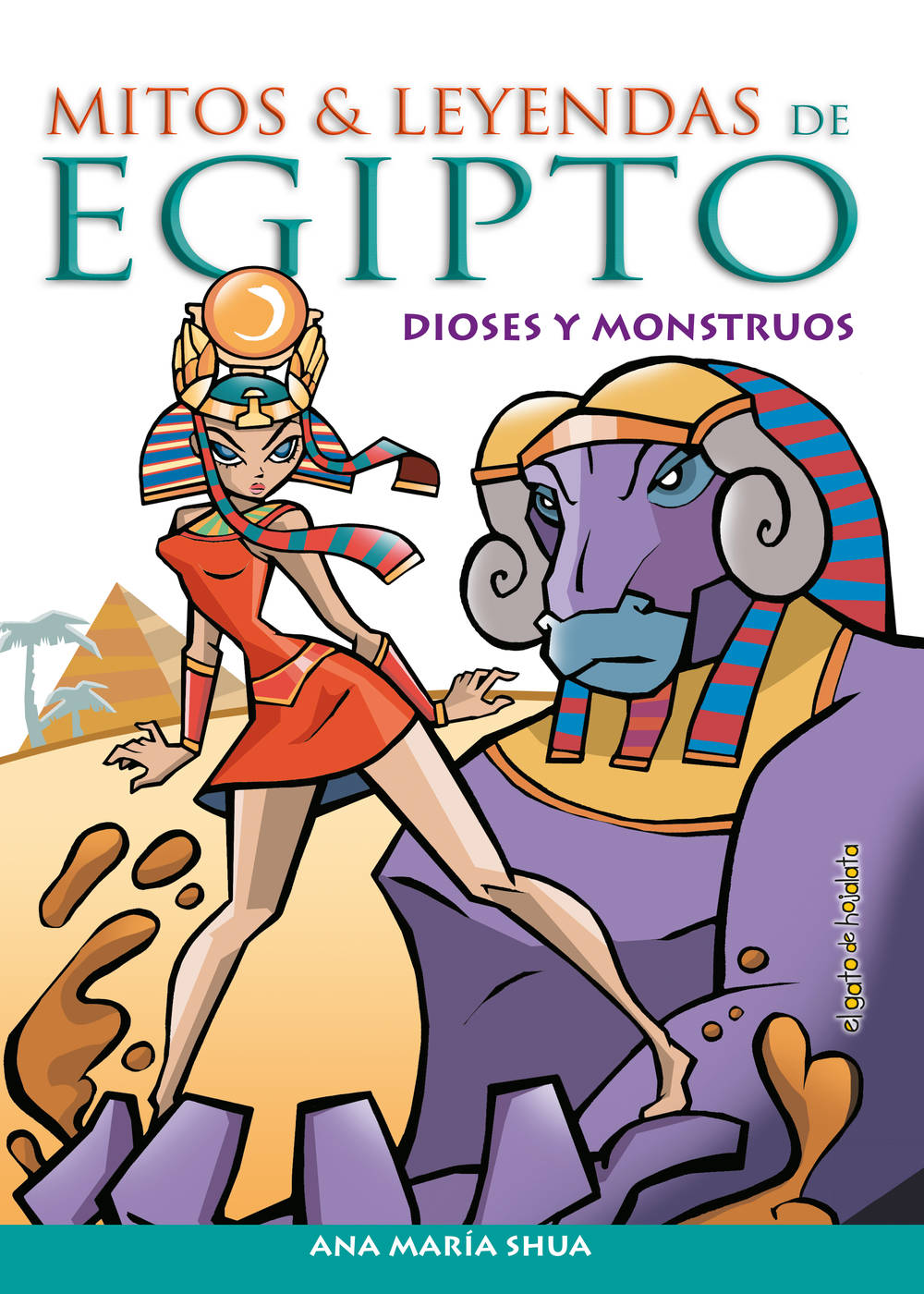 MITOS Y LEYENDAS DE EGIPTO DIOSES Y MONSTRUOS