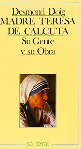 MADRE TERESA DE CALCUTA SU GENTE Y SU OBRA