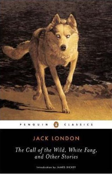 THE CALL OF THE WILD, WHITE FANG AND OTHER STORIES