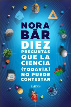 DIEZ PREGUNTAS QUE LA CIENCIA TODAVIA NO PUEDE CONTESTAR