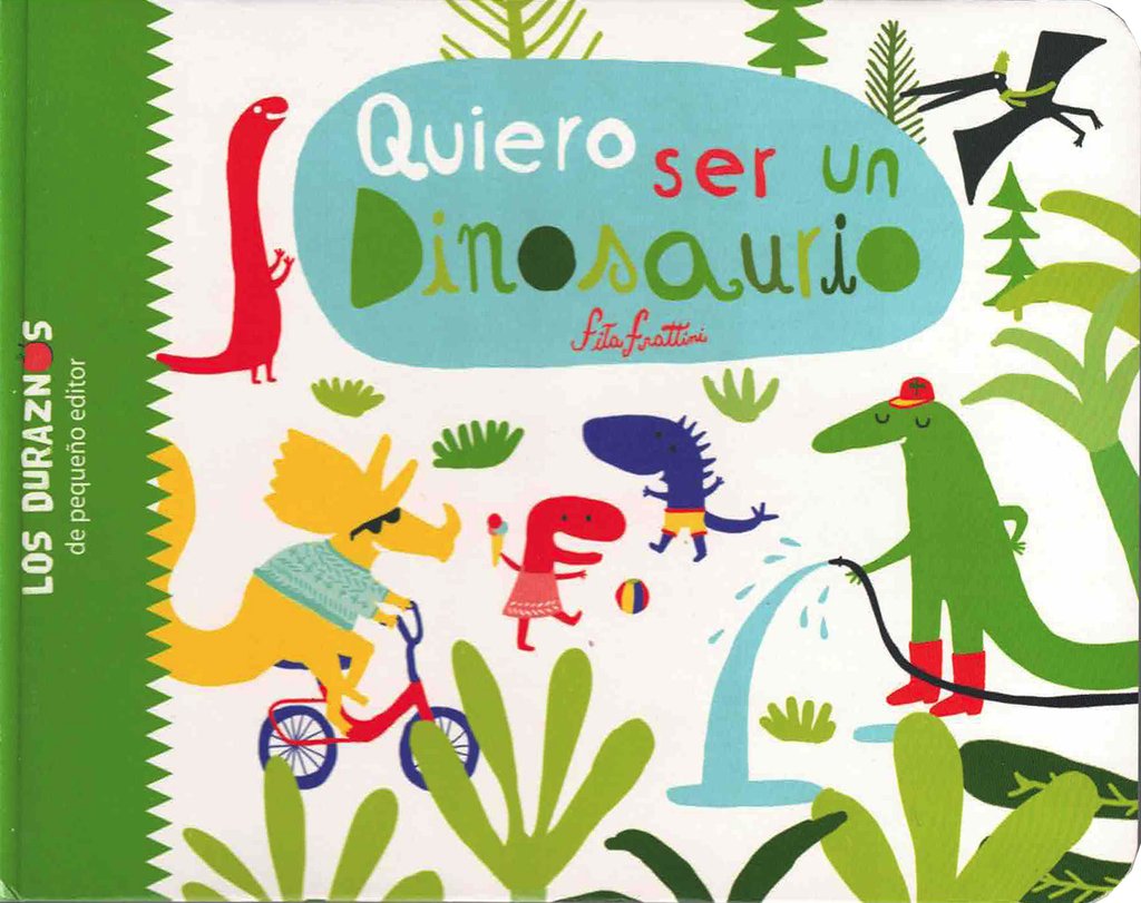 QUIERO SER UN DINOSAURIO