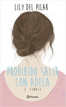 PROHIBIDO SALIR CON ADELA 2 FINALE