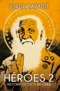 HEROES 2 HISTORIA SECRETA DE CHILE
