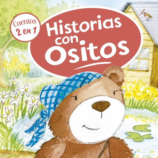 CUENTOS 2 EN 1 HISTORIAS CON OSITOS
