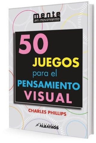 50 JUEGOS PARA EL PENSAMIENTO VISUAL