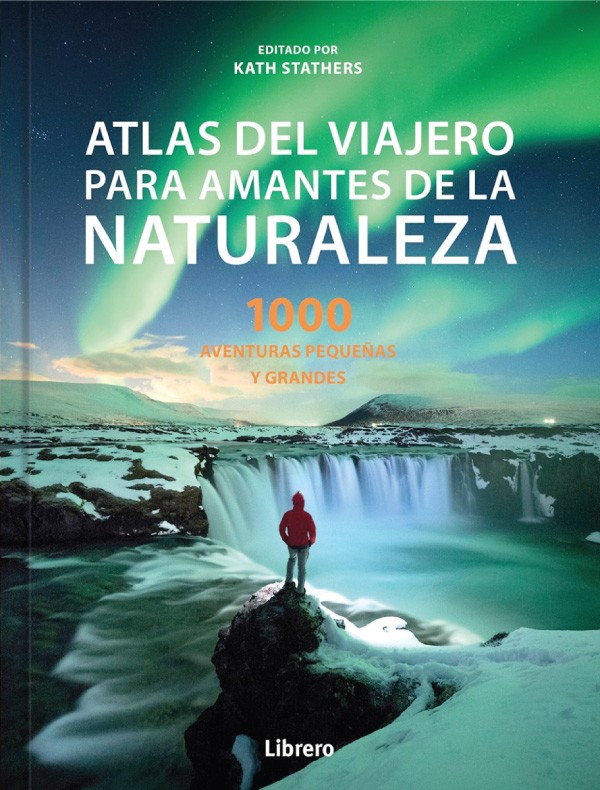 ATLAS DEL VIAJERO PARA AMANTES DE LA NATURALEZA