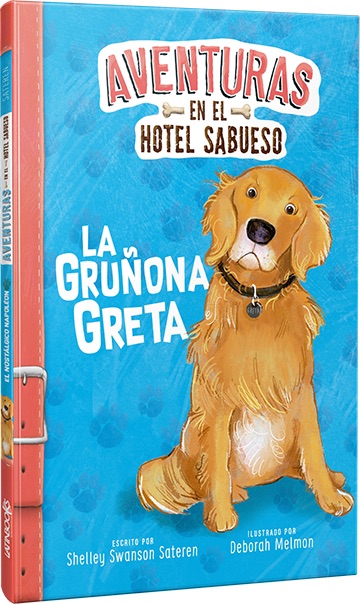 LA GRUÑONA GRETA AVENTURAS EN EL HOTEL SABUESO