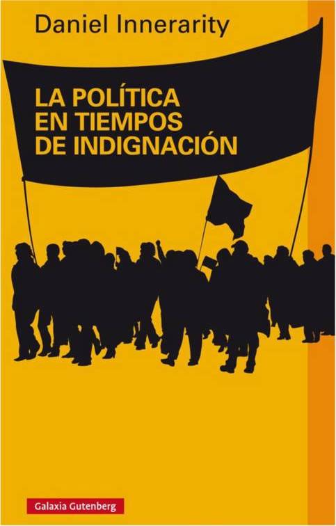 LA POLÍTICA EN TIEMPOS DE INDIGNACIÓN