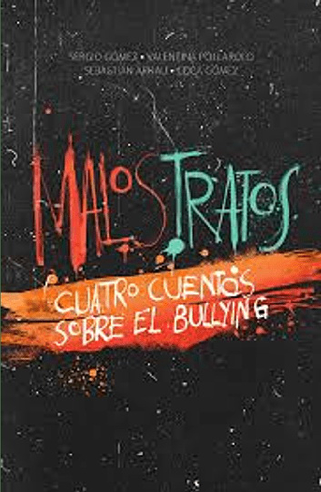 MALOS TRATOS CUATRO CUENTOS SOBRE EL BULLYING