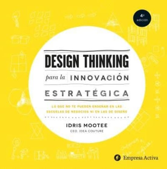 DESIGN THINKING PARA LA INNOVACION ESTRATEGICA