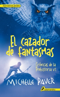 EL CAZADOR DE FANTASMAS CRONICAS DE LA PREHISTORIA 6