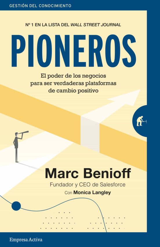 PIONERO: EL PODER DE LOS NEGOCIOS PARA SER VERDADERAS PLATAFORMAS DE CAMBIO POSITIVO