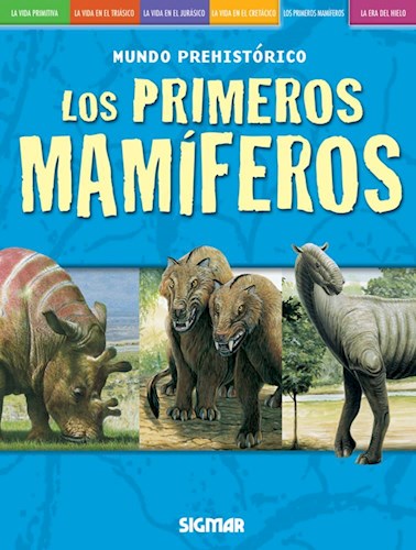 LOS PRIMEROS MAMÍFEROS, COLECCIÓN MUNDO PREHISTÓRICO