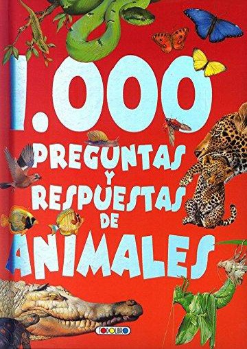 1000 PREGUNTAS Y REPUESTAS DE ANIMALES