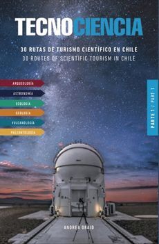 TECNOCIENCIA 1 30 RUTAS DE TURISMO CIENTIFICO EN CHILE