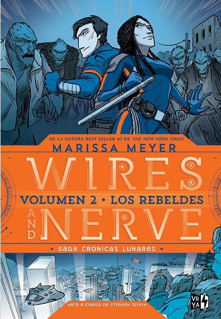 LOS REBELDES WIRES AND NERVE 2 SAGA CRONICAS LUNARES