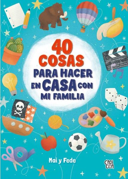 40 COSAS PARA HACER EN CASA CON MI FAMILIA