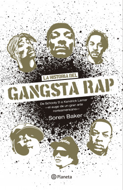 LA HISTORIA DEL GANGSTA RAP