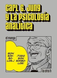 CARL G JUNG Y LA PSICOLOGIA ANALITICA EL MANGA