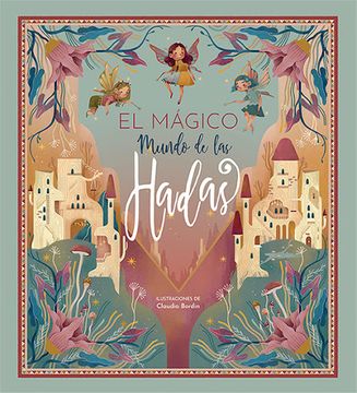 EL MAGICO MUNDO DE LAS HADAS