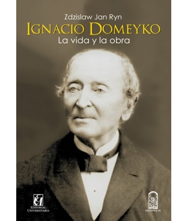 IGNACIO DOMEYKO LA VIDA Y LA OBRA
