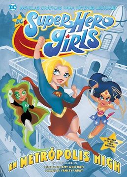 SUPER HERO GIRLS EN METROPOLIS HIGH