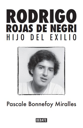 RODRIGO ROJAS DE NEGRI HIJO DEL EXILIO