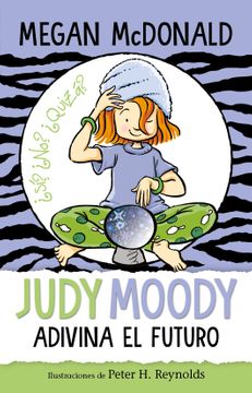 JUDY MOODY ADIVINA EL FUTURO