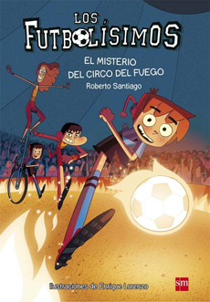 LOS FUTBOLISIMOS 8 EL MISTERIO DEL CIRCO DE FUEGO