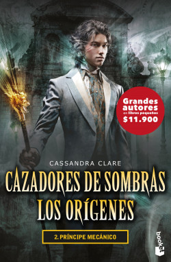 CAZADORES DE SOMBRAS LOS ORIGENES 2 PRINCIPE MECANICO