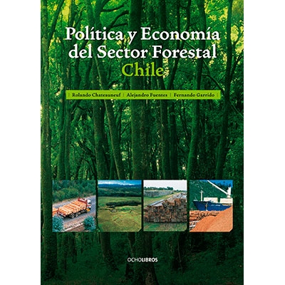 POLITICA Y ECONOMIA DEL SECTOR FORESTAL CHILE