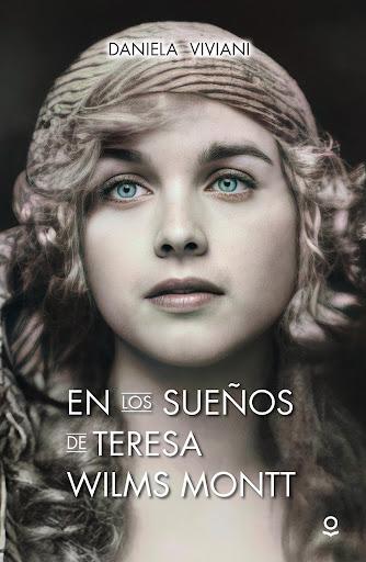 EN LOS SUEÑOS DE TERESA WILMS MONTT