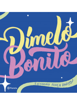 DIMELO BONITO